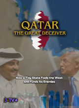 Qatar: The Great Deceiver – How A Tiny State Fools The West and Funds Its Enemies