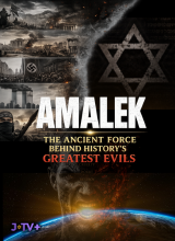 Amalek: The Ancient Force Behind History’s Greatest Evils