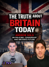 The Truth About Britain Today: Andrew Gold On Policing, Censorship & Britain’s Future
